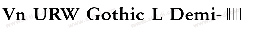 Vn URW Gothic L Demi字体转换